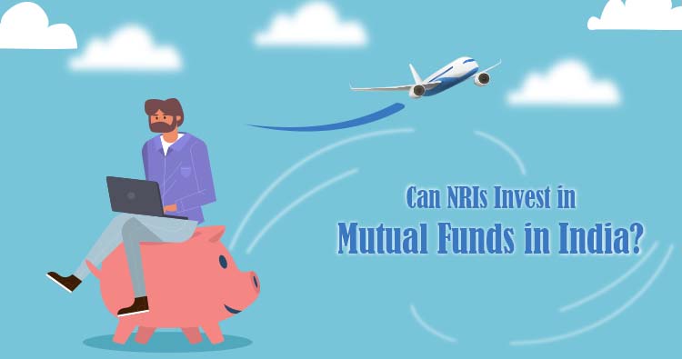 Can NRIs Invest in Mutual Funds in India