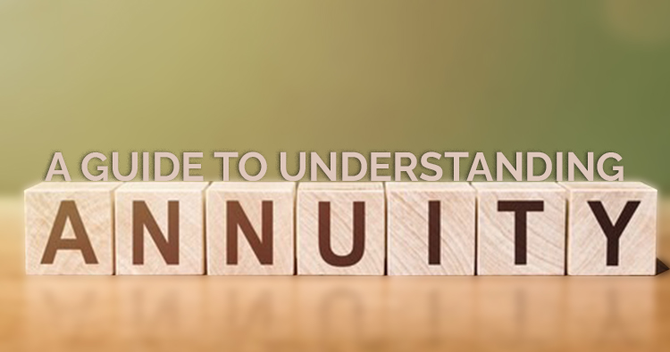 A guide to understanding annuities