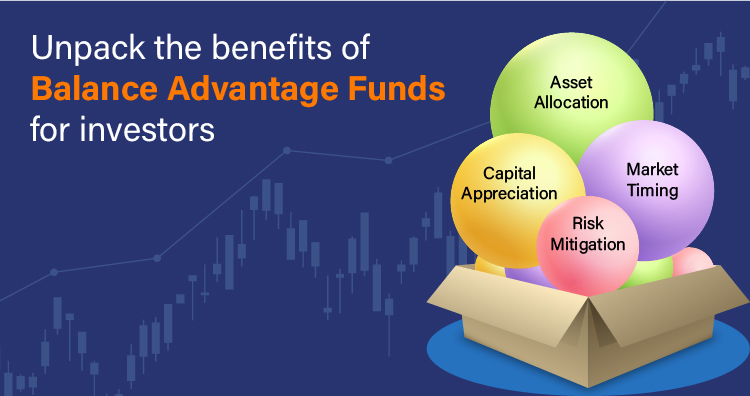 Unpacking the Benefits of Balance Advantage Funds for Investors
