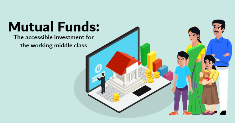 Mutual Funds: The accessible investment for the working middle class