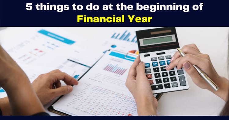 5 Things To Do At The Start Of The Financial Year