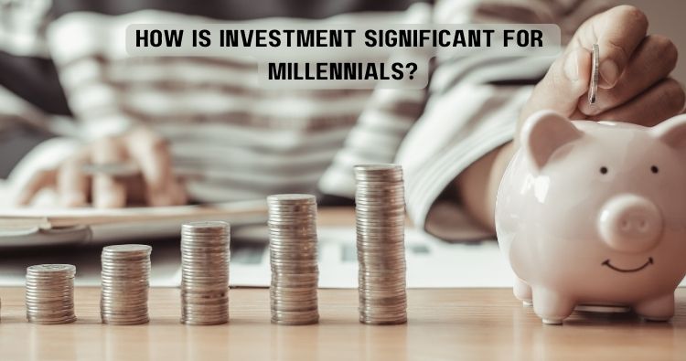 How is investment significant for millenials